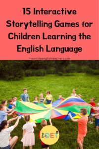text reads "15 interactive storytelling games for children learning the English language". There is a picture underneath of a group of children in a circle playing with a colourful, rainbow parachute on a grass field.