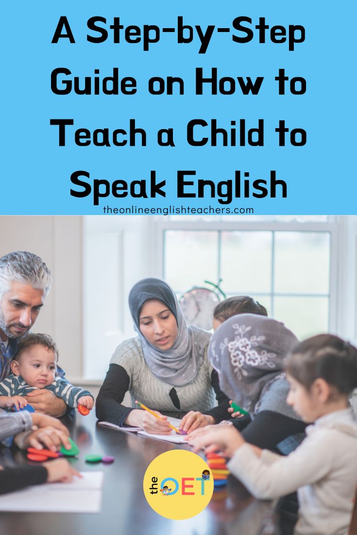 A Step-by-Step Guide on How to Teach a Child to Speak English - the ...