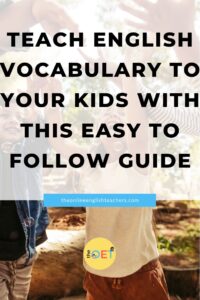 Text reads "Teach English vocabulary to your kids with this easy to follow guide" with a picture of children playing together outside.