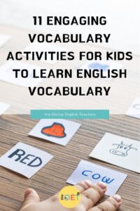 Text reads "11 engaging vocabulary activities for kids to learn English vocabulary" with a picture in the background of flashcards to match the English word and picture e.g. red, cow.