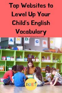 Text reads "top websites to level up your child's English vocabulary" with a picture of a teacher in a classroom sat on the floor with children looking at something together.