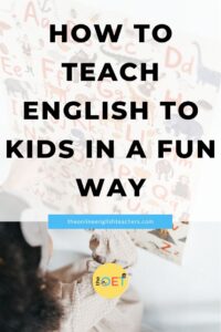 Text reads "How to teach English to kids in a fun way" with a picture of a girl pointing to an alphabet poster.