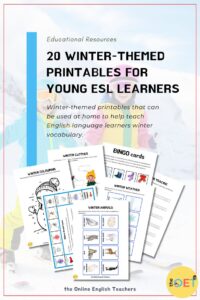 Text reads "20 winter-themed printables for young ESL learners. Winter-themed printables that can be used at home to help teach English language learners winter vocabulary". Background has two young children skiing. Foreground under the text shows a mock up of the printables.
