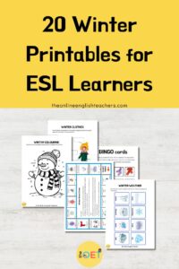 Text reads "20 winter printables for esl learners" with a mock up of 6 printables including winter-themed colouring, winter clothes vocabulary labelling, a winter-themed board game, winter weather vocabulary flash cards, and Bingo cards.
