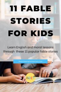 Text reads" 11 fable stories for kids". Learn English and moral lessons through these 11 popular fable stories". It has a picture behind the text of a father reading to his two children.
