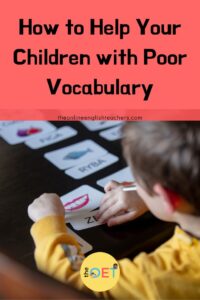 Text reads "How to help your children with poor vocabulary" with a picture of a boy sorting out vocabulary words and pictures and matching them together.
