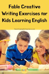 Text reads "Fable creative writing exercises for kids learning English" with a picture of four children sat together brainstorming a writing task.