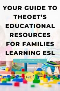 Image says "your guide to theOET's educational resources for families learning English" with a picture of two children playing with coloured blocks.