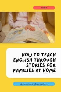 Text reads "How to teach English through stories for families at home" with a picture of a girl sitting looking at a book.