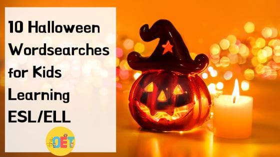 Text reads "10 Halloween wordsearches for kids learning ESL/ELL". There is an orange background and to one side a lit up pumpkin tealight holder that has a carved happy face and a black witches hat.