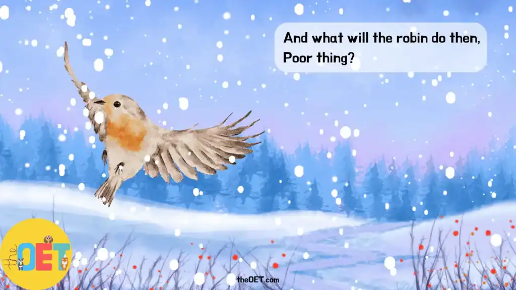 Text reads "and what will the robin do then? Poor thing?" a quote taken from a winter poem for kids: the north wind doth blow story read aloud. Illustration is of a robin flying in the snow, with snow covered fields in the background.