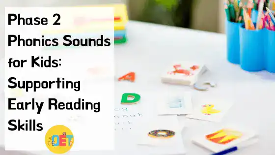 Text reads "phase 2 phonics sounds for kids: supporting early reading skills" with an image of a table that has phonics flashcards.