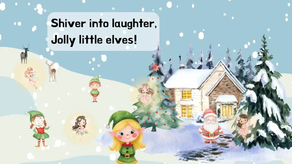 Text from the christmas poem for kids Sleigh Bells "Shiver with laughter, jolly little elves!" with an illustration of snow, a house, trees, and then Santa, reindeer, fairies, and elves.