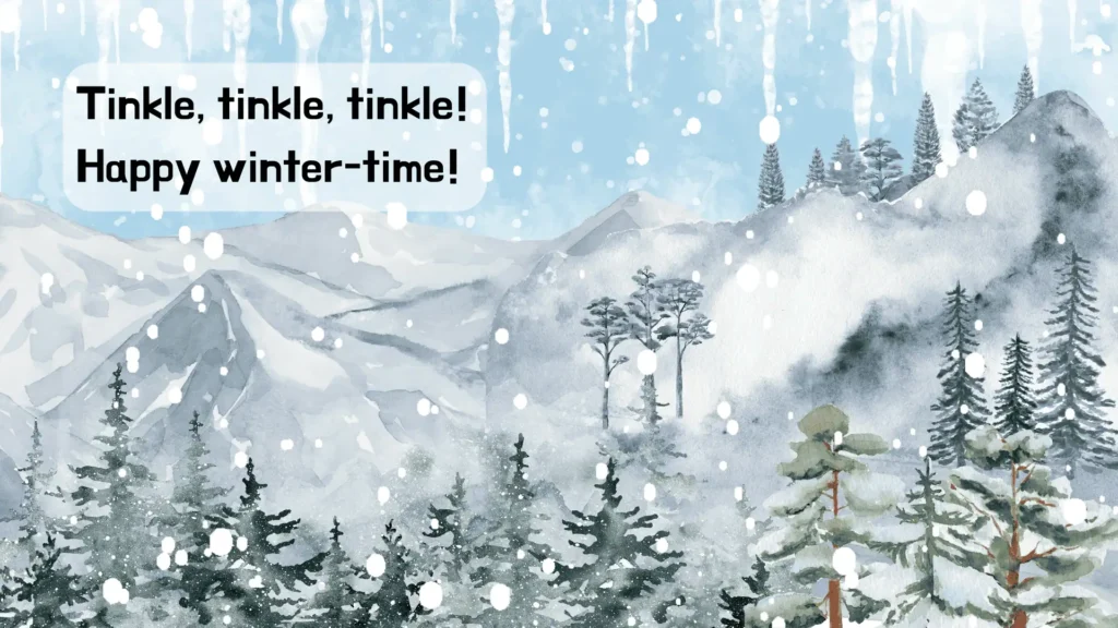 Text from the christmas poem for kids Sleigh Bells "tinkle tinkle tinkle Happy winter time." with an illustration of winter mountains and trees.