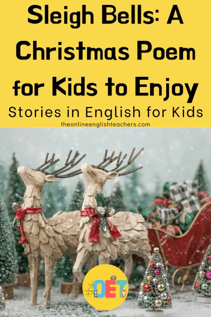 Text reads "Sleigh bells. A Christmas poem for kids to enjoy. Stories in English for kids." with a photo of some toy reindeer, trees, and a sleigh underneath.