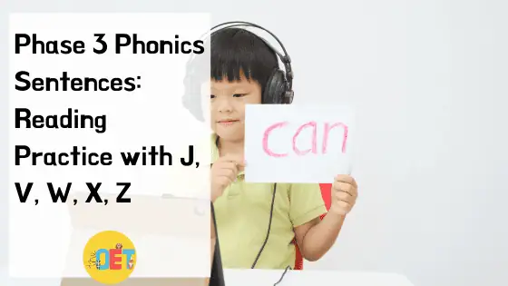 Text reads "Phase 3 phonics sentences reading practice with J V W X Z" and a photo of a boy in an online class holding up the word "can".