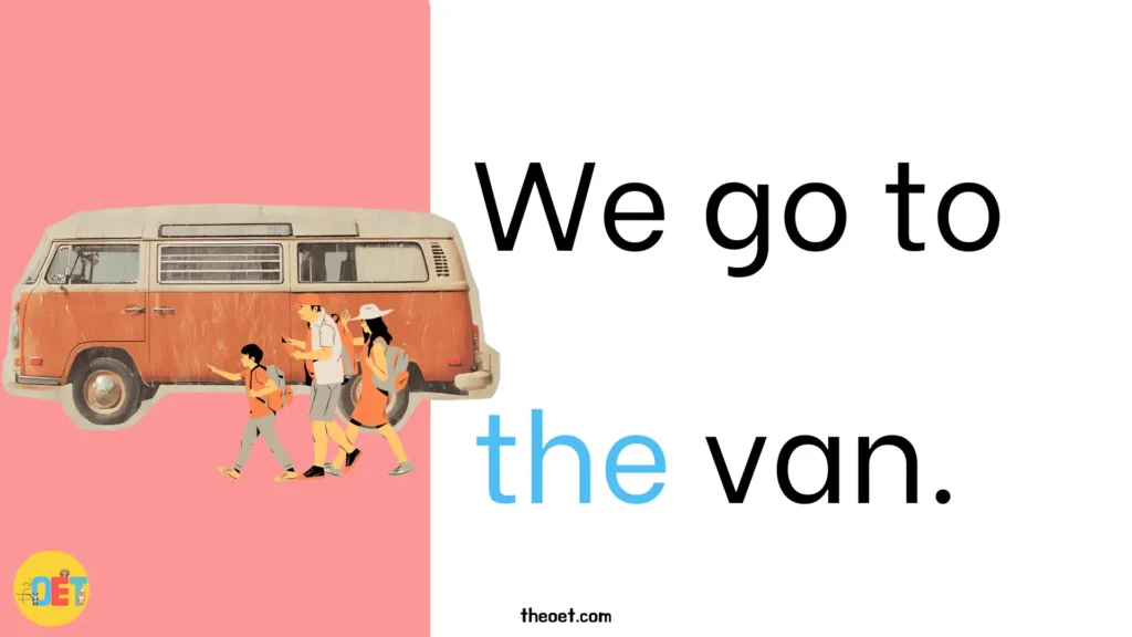 A sentence for children to read "we go to the van" with an illustration of a van and family walking towards it.