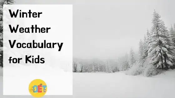 Text reads "Winter weather vocabulary for kids" with a photo of a snowy open with trees in the background