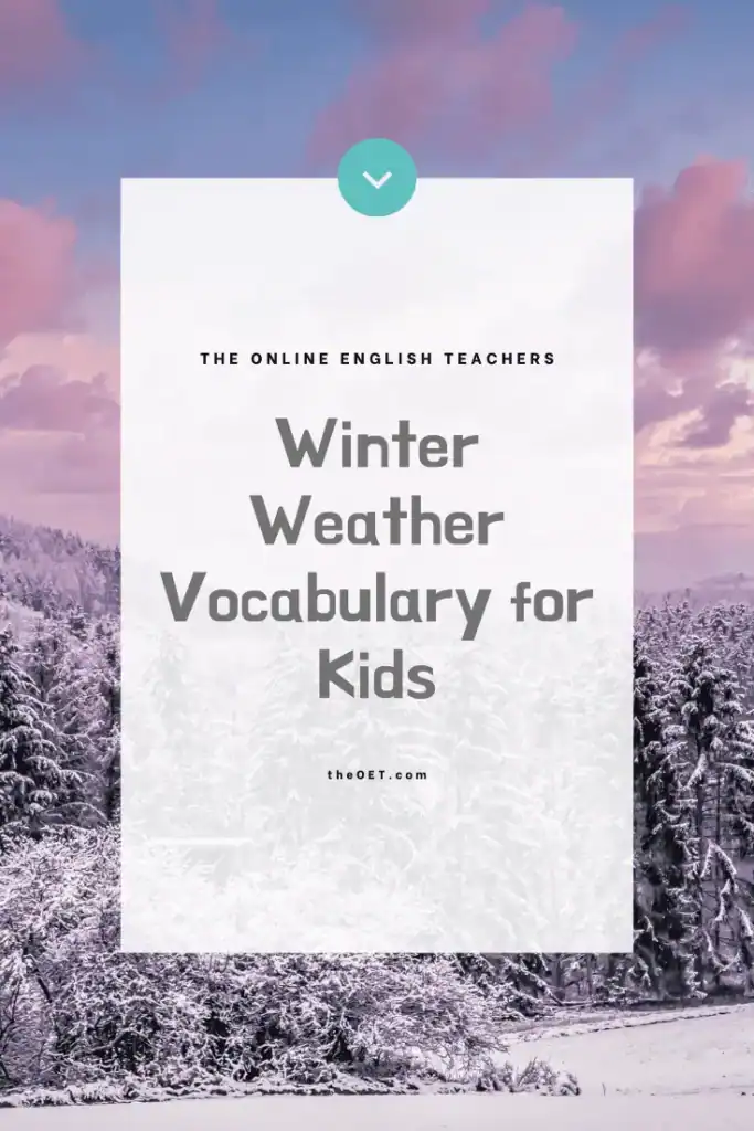 Text reads "winter weather vocabulary for kids" with a photo behind of a purple sky with a snow-covered forest underneath.