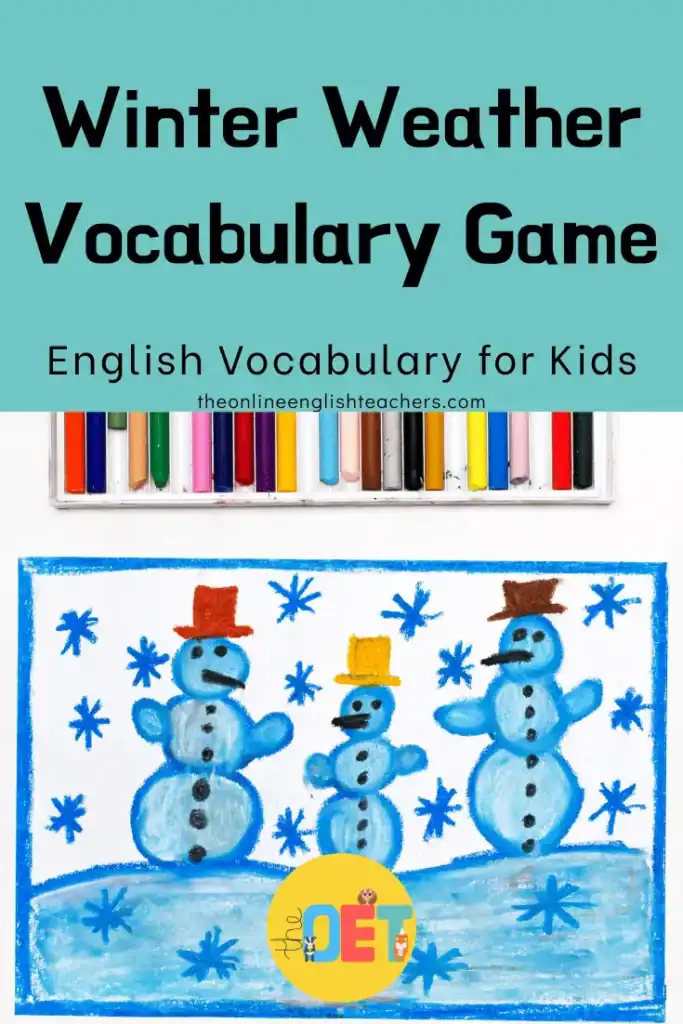 Text reads "winter weather vocabulary game. English vocabulary for kids" with an illustration underneath of three snowman made from crayons.