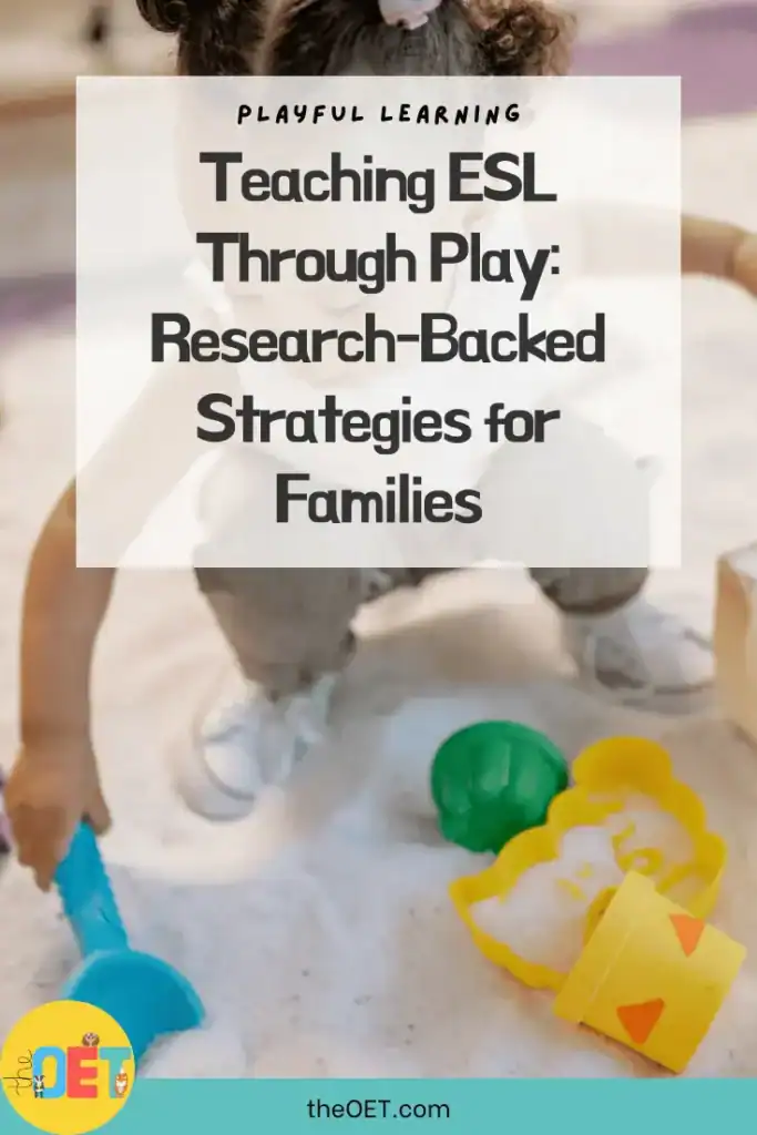 Text reads "Teaching ESL Through Play Research-Backed Strategies for Families" with an image of a child playing in a sandpit.